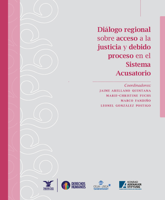 Diálogo regional sobre acceso a la justicia y debido proceso en el Sistema Acusatorio