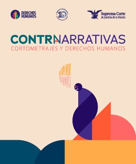 Contranarrativas:  Cortometrajes y Derechos Humanos