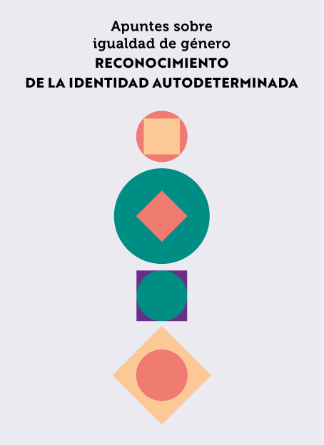 Apuntes sobre igualdad de género. Reconocimiento de la identidad autodeterminada