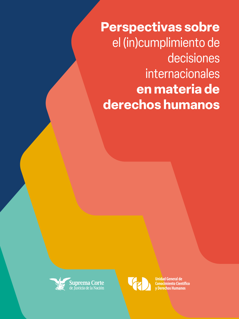 Perspectivas sobre el (in)cumplimiento de decisiones internacionales en materia de derechos humanos
