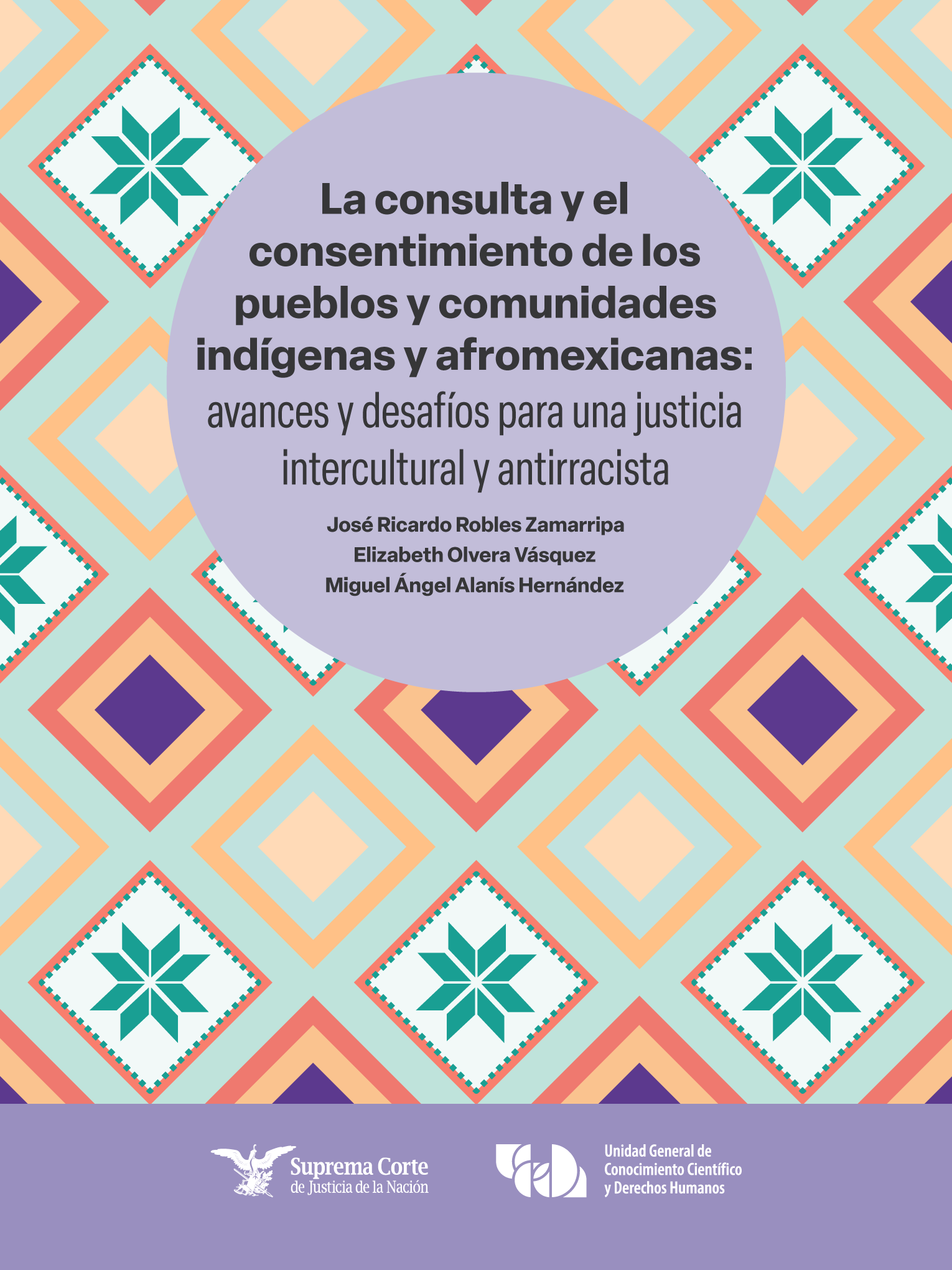 La consulta y el consentimiento de los pueblos y comunidades indígenas y afromexicanas: avances y desafíos para una justicia intercultural y antirracista