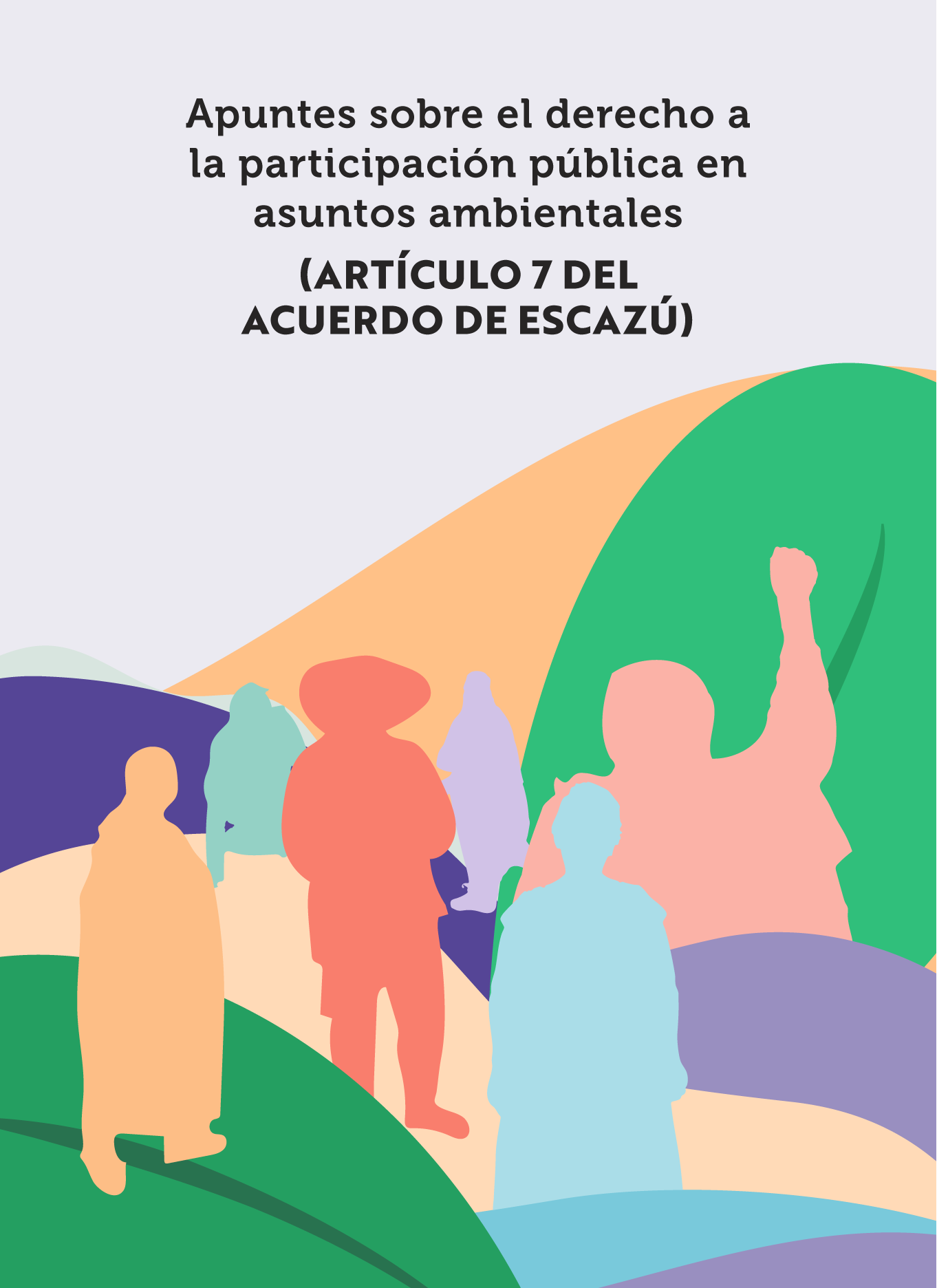 Apuntes sobre el derecho a la participación pública en asuntos ambientales. Artículo 7 del Acuerdo de Escazú