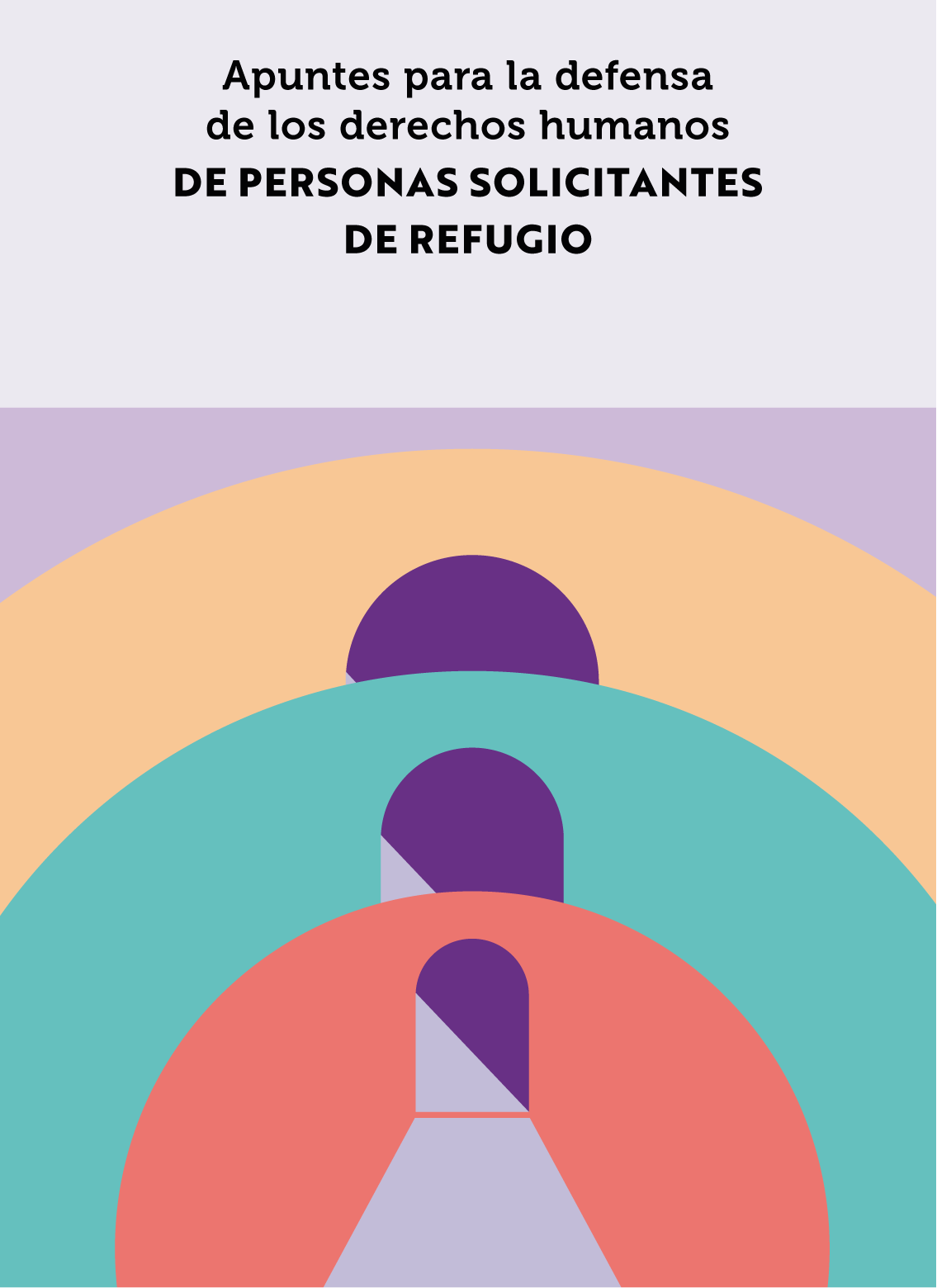 Apuntes para la defensa de los derechos humanos DE PERSONAS SOLICITANTES DE REFUGIO