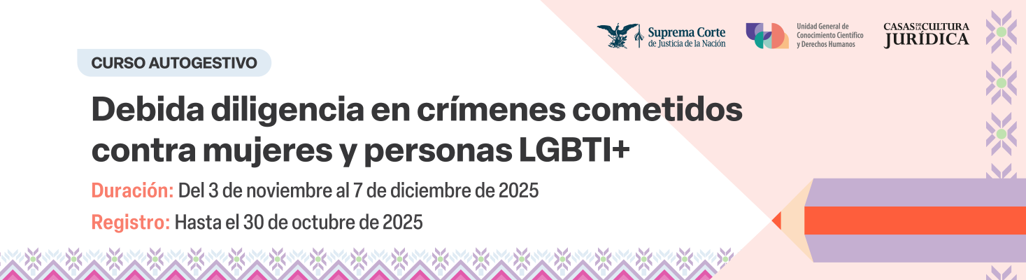 Curso autogestivo: Debida diligencia en crímenes cometidos contra mujeres y personas LGBTI+  