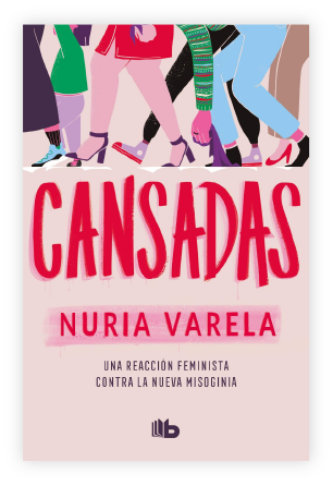 Cansadas. Una reacción feminista frente a la nueva misoginia