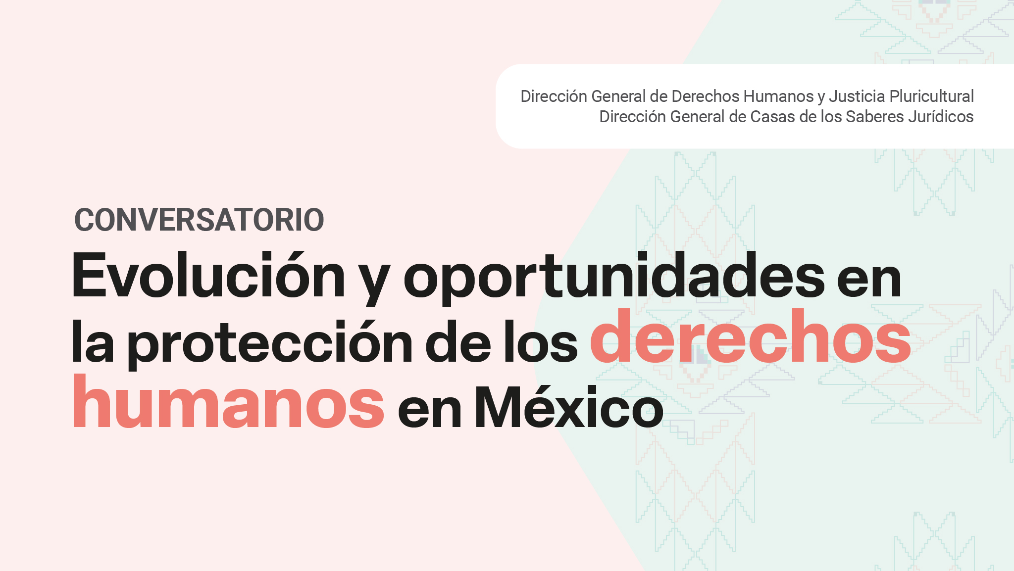 Evolución y oportunidades en la protección de los derechos humanos en México
