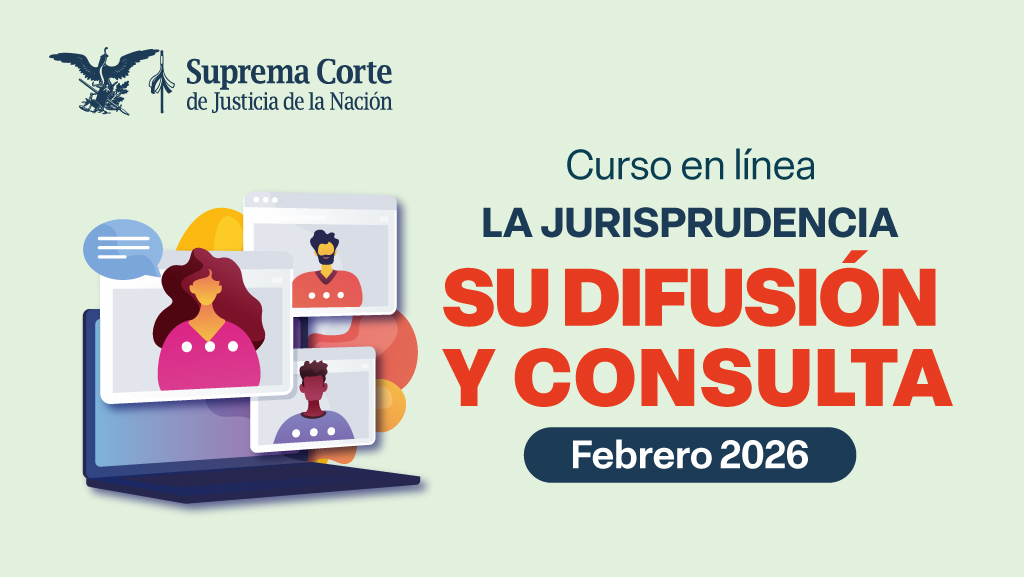 Curso en línea. La jurisprudencia, su difusión y consulta