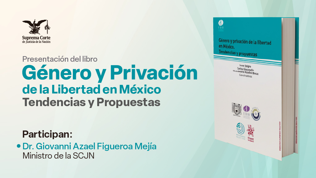 Presentación del libro. Género y Privación de la Libertad en México. Tendencias y Propuestas