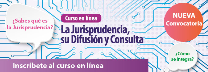 Curso en línea la Jurisprudencia, Difusión y Consulta