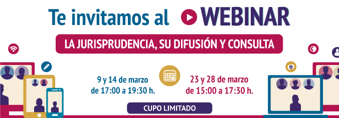 Webinar. La jurisprudencia, su difusión y consulta. Marzo 2023