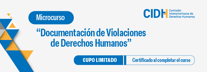 Microcurso. "Documentación de Violaciones de Derechos Humanos"