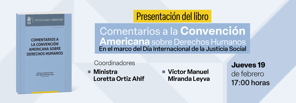 Presentación del libro. Comentarios a la Convención Americana sobre Derechos Humanos