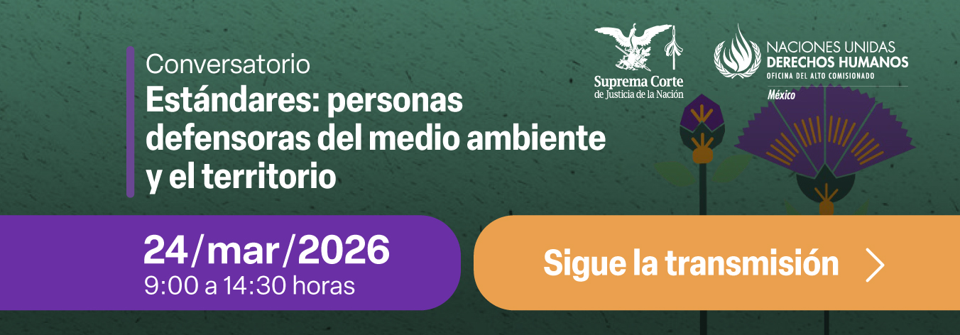 Conversatorio. Estándares: personas defensoras del medio ambiente y el territorio